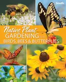 Book cover of Native Plant Gardening for Birds, Bees and Butterflies