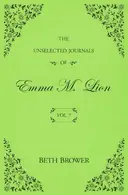 Book cover of The Unselected Journals of Emma M. Lion: Vol. 7