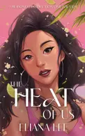 Book cover of The Heat of Us