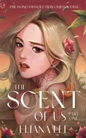 Book cover of The Scent of Us: Part One