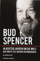 Book cover of Bud Spencer - In achtzig Jahren um die Welt