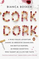 Book cover of Cork Dork A Wine-Fuelled Journey into the Art of Sommeliers and the Science of Taste