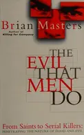 Book cover of The evil that men do