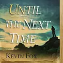 Book cover of Until the Next Time Lib/E