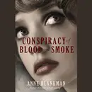 Book cover of Conspiracy of Blood and Smoke Lib/E