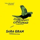Book cover of Claire DeWitt and the City of the Dead Lib/E
