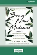Book cover of Brave New Medicine