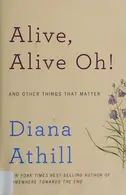 Book cover of Alive, alive oh! and other things that matter
