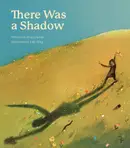 Book cover of There Was a Shadow