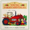 Book cover of Young Farmyard Tales