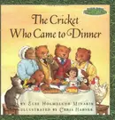 Book cover of The cricket who came to dinner