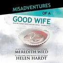 Book cover of Misadventures of a Good Wife Lib/E