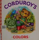 Book cover of Corduroy's Colors