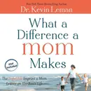 Book cover of What a Difference a Mom Makes