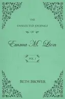 Book cover of The Unselected Journals of Emma M. Lion, Vol. 1