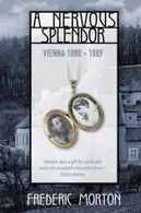 Book cover of A Nervous Splendor: Vienna, 1888–1889