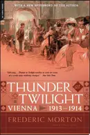Book cover of Thunder at Twilight Vienna 1913/1914