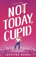 Book cover of Not Today, Cupid