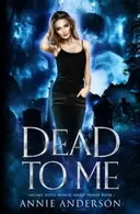 Book cover of Dead to Me Arcane Souls World