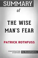 Book cover of Summary of The Wise Man's Fear by Patrick Rothfuss Conversation Starters