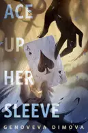 Book cover of Ace Up Her Sleeve A Tor Original