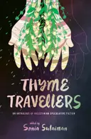 Book cover of Thyme travellers: an anthology of Palestinian speculative fiction