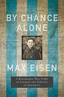 Book cover of By chance alone: a remarkable true story of courage and survival at Auschwitz