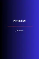 Book cover of Peter Pan: Peter and Wendy and Peter Pan in Kensington Gardens