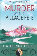 Book cover of Murder at the Village Fete