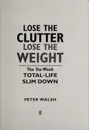 Book cover of Lose the clutter, lose the weight