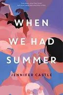 Book cover of When We Had Summer