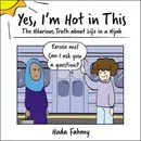 Book cover of Yes, I'm Hot in This