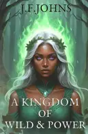 Book cover of A kingdom of wild and power