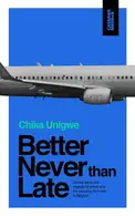 Book cover of Better Never Than Late