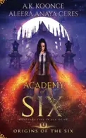 Book cover of Academy of Six A Reverse Harem Academy Series