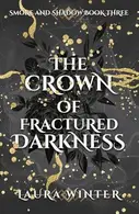 Book cover of The Crown of Fractured Darkness