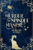 Book cover of Murder at Spindle Manor