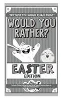 Book cover of Would You Rather? Easter Edition