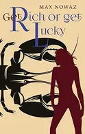 Book cover of Get Rich or Get Lucky