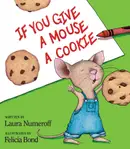Book cover of If You Give a Mouse a Cookie
