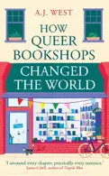 Book cover of How Queer Bookshops Changed the World