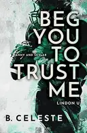 Book cover of Beg You to Trust Me