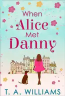 Book cover of When Alice met Danny