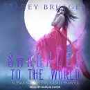 Book cover of Shackled to the World