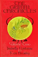 Book cover of The Grimm Chronicles, Vol. 2