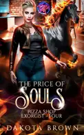 Book cover of The Price of Souls - A Reverse Harem Tale: Pizza Shop Exorcist