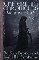 Book cover of The Grimm Chronicles, Vol. 4
