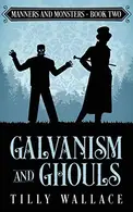 Book cover of Galvanism and Ghouls