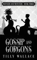 Book cover of Gossip and Gorgons