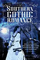 Book cover of The Mammoth Book of Southern Gothic Romance